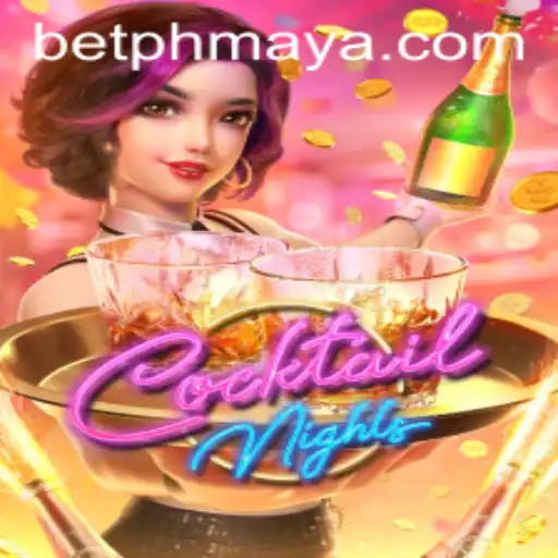 Exploring the Vibrant World of CocktailNights in PhMaya