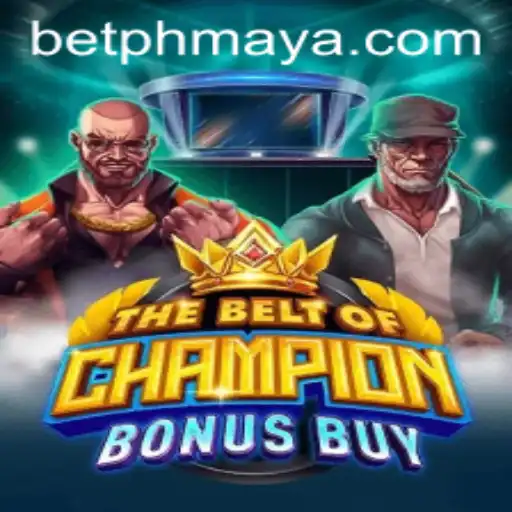 TheBeltOfChampionBonusBuy: Unveiling the Exciting World of PhMaya